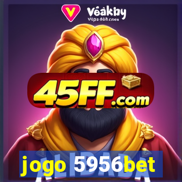 jogo 5956bet